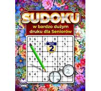 Sudoku w bardzo dużym druku dla seniorów: łatwe do odczytania łamigłówki dla relaksu i ćwiczenia mózgu: Gry pamięciowe dla osób starszych i słabowidzących, Tom 2