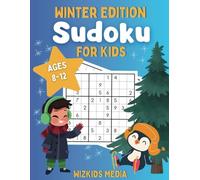 SUDOKU WINTER FUN: 200 WINTER-THEMED SUDOKU PUZZLES WITH COMPLETE SOLUTIONS FOR KIDS AGES 8-12