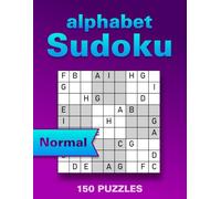 Sudoku with Letters Puzzle Book: 150 Normal Large Print Puzzles to Boost Memory, Focus and Relaxation, Wordoku / Alphabet Sudoku