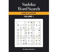 Sudoku Word Search: Hard and Expert Volume 1: One hundred letter-sudoku puzzles solved with hidden words