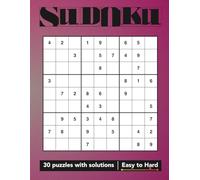 Sudoku Workbook: Large Print Edition (Volume 33): 30 Puzzles • Easy to Hard • Full Solutions Included