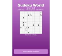 sudoku world Vol.12 : adulte et seniors:: 200 grilles solutions incluses faciles, moyennes et difficiles| gros caractères (Sudoku World : adultes & seniors)