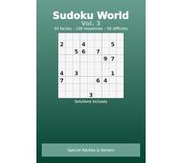 sudoku world Vol.3: adulte et senior 200 grilles faciles, moyennes et difficiles (Sudoku World : adultes & seniors)