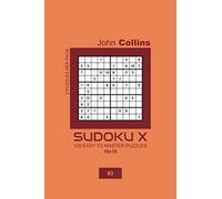 Sudoku X - 120 Easy To Master Puzzles 10x10 - 3 (Sudoku X Puzzle Book 10x10)