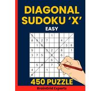 Sudoku X Puzzle Book for Adults Volume 1: 450 Easy Diagonal Sudoku Puzzles: Relax and Train Your Brain with Fun and Easy Sudoku X Challenges - Also ... Sudoku or X Sudoku - Includes Solutions