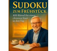 Sudoku zum Frühstück - 400 Rätsel für einen cleveren Start in den Tag: Extrem schwer • Perfekt für tägliche mentale Herausforderungen