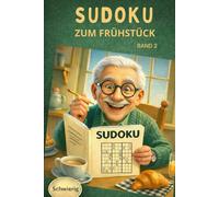 Sudoku zum Frühstück Band 2 - 400 abwechslungsreiche Sudokus in vier Schwierigkeitsstufen: Das perfekte Logikrätsel-Buch für tägliches Gehirntraining, ... - Sudoku Rätselspaß für jeden Tag