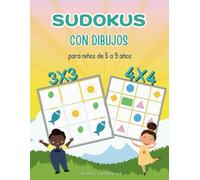 Sudokus con dibujos: Para niños de 5 a 9 años | Sudokus fáciles 3x3 y 4x4