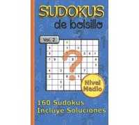 Sudokus de Bolsillo Dificultad Media: 160 Sudokus En Formato Pequeño, Ideal Para Viajes