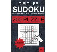 Sudokus difíciles para adultos y personas mayores - Vol 2: 200 Sudokus difíciles para adultos y personas mayores en letra grande (un rompecabezas por página) con soluciones