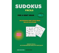 Sudokus fàcils per a gent gran: 100 sudokus per a adults en lletra gran: Trencaclosques fàcils amb solucions completes - Volum 1