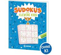 Sudokus für clevere Kids 9+ [blau]: Zahl für Zahl zum Sudoku-Profi! - Knifflige Zahlen-Rätsel mit verschiedenen Schwierigkeitsgraden und Tipps ab 9 Jahren - Fördert das logische Denken