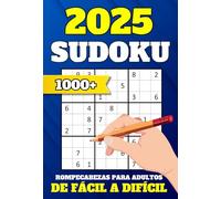 Sudokus Para Adultos: 1000+ Rompecabezas Con Soluciones y Instrucciones | 5 niveles de dificultad: Fácil - Medio - Difícil - Experto | Libro de Pasatiempos para Todos, Idea de Regalo Original