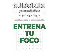 Sudokus para adultos: 50+ sudokus fáciles para relajarte y concentrarte | Para vacaciones y Tiempo Libre | 6 x 9 pulgadas, 15,24 x 22,86 cm