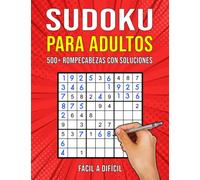 Sudokus Para Adultos: 500+ Rompecabezas Con Soluciones - Fácil a Difícil