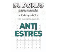 Sudokus para adultos: antiestrés para mamás | 50+ sudokus fáciles para relajarte sin esfuerzo | Para vacaciones y Tiempo Libre | 6 x 9 pulgadas, 15,24 ... Libre | 6 x 9 pulgadas, 15,24 x 22,86 cm
