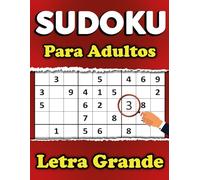 Sudokus para Adultos Letra Grande: 114 Rompecabezas Accesibles para Personas con Problemas de Visión, Tres Niveles (Fácil, Medio, Difícil), Una Cuadrícula por Página, Incluye Soluciones.