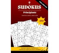SUDOKUS PARA ADULTOS - Nivel Principiante: Más de 250 Puzzles I Soluciones incluidas I Colección Entrena tu mente, calma tu día: Juegos para entrenar la memoria, atención y el pensamiento lógico