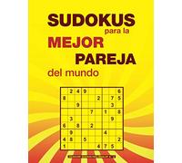 SUDOKUS para la MEJOR PAREJA del mundo: Un regalo original para adultos aficionados a los pasatiempos. 4 niveles: fácil, medio, difícil y experto. Con soluciones. (Sudokus para regalar)