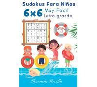 Sudokus Para Niños 6x6 Muy Fácil Letra Grande - Volumen 1: Libro de Puzzles Infantiles - Juegos de Lógica
