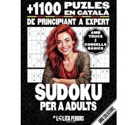 Sudokus per a Adults: +1100 Puzles de Fàcil a Difícil, amb Solucions, Trucs i Consells - Sorprèn amb Aquest Llibre de Passatemps en Català, el Regal Perfecte per a Principiants i Experts