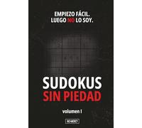 SUDOKUS SIN PIEDAD: 100 sudokus difíciles y extremos para adultos · De nivel difícil a diabólico