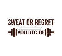 Sudor en el gimnasio o arrepentimiento, tú decides Calcomanías de letras 42x111.4cm No se cae Café