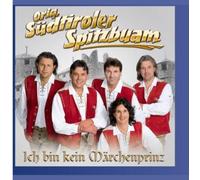 Sudtiroler Spitzbuam - Ich Bin Kein Marchenprinz
