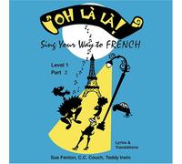 Sue Fenton, CC Couch, Teddy Irwin - Oh Là Là, Sing Your Way to French Level 1 Part 2 (US Import)