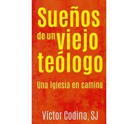 Sue? Os De Un Viejo Teologo: Una Iglesia en camino: 4 (Testimonios)