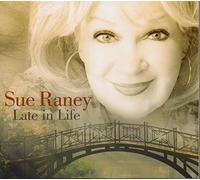 Sue Raney - Late in Life (Digipack Edition)