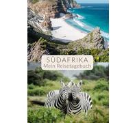 Südafrika Reisetagebuch zum Ausfüllen | interaktives Reisebuch Notizbuch Travel Journal mit Zitaten Fotos Karte uvm. | individuelles Geschenk für Afrika Reise | Achtsamkeits-Tagebuch | Für 4 Wochen