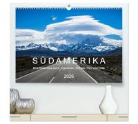 SÜDAMERIKA Eine Bilderreise durch Argentinien, Bolivien, Peru und Chile 2026 (hochwertiger Premium Wandkalender 2026 DIN A2 quer), Kunstdruck in ... aus Argentinien, Bolivien, Peru und Chile.