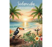 Südamerika Reisetagebuch: Reisejournal Kolibri - Plane deine Südamerika Reise. Notizbuch zum Ausfüllen deiner schönsten Reiseerinnerungen und ... America / Südamerika - 3 Months Edition)