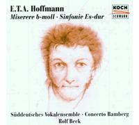 Sueddeutsches Vokalensemble^Rolf Beck^Lioba Braun^Camilla Nylund^Rodrigo Orrego^Arantxa Armentia^Johannes Schmidt - E. T. A. Hoffmann - Miserere B-Moll / Sinfonie Es-dur