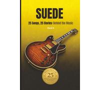 SUEDE | 25 Songs, 25 Stories: Behind the Music