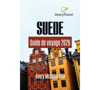 SUÈDE Guide de voyage 2026: Découvrez Stockholm, la Laponie et l'archipel avec la nature, la culture et les secrets locaux pour les voyageurs intelligents