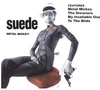Suede - Metal Mickey/Drowners