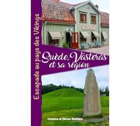 Suède, Vasteras et sa région: Escapade au pays des Vikings (Voyage Experience)