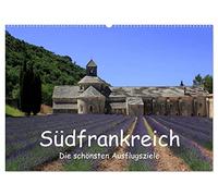 Südfrankreich - Die schönsten Ausflugsziele. (Wandkalender 2026 DIN A2 quer), CALVENDO Monatskalender: Ausflugsziele in Südfrankreich