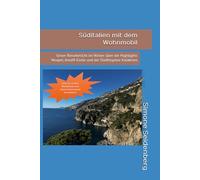Süditalien mit dem Wohnmobil: Unser Reisebericht im Winter über die Highlights Neapel, Amalfi Küste und die Stiefelspitze Kalabrien (ROADMAMMUT: Reisen mit dem Wohnmobil - Unsere Reiseberichte)