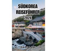 SÜDKOREA REISEFÜHRER 2026