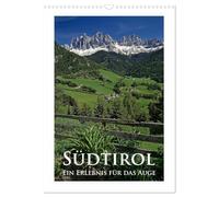 Südtirol - Ein Erlebnis für das Auge (Wandkalender 2026 DIN A3 hoch), CALVENDO Monatskalender: Südtirol, immer eine Reise wert.