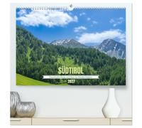 Südtirol - Traumhafte Berge und Seen im Norden Italiens (hochwertiger Premium Wandkalender 2027 DIN A2 quer), Kunstdruck in Hochglanz: Impressionen ... zahlreichen Seen und beeindruckenden Bergen.