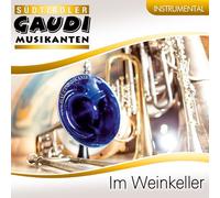 Südtiroler Gaudimusikanten - Im Weinkeller; Blausmusik aus Südtirol; Mit Schwung durchs Etschtal; Dorfmädchen; Mutenicka Polka; Hochzeitsglocken; Hochachtungsvoll; Von Freund zu Freund; Maxglaner Zigeunermarsch; Böhmische Liebe