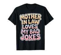 Suegra ama mis Malos Chistes Divertido diseño Camiseta