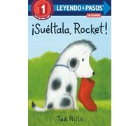 ¡Suéltala, Rocket! (Drop It, Rocket! Spanish Edition) (LEYENDO A PASOS (Step into Reading))