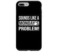 Suena como un Problema de Lunes para los Geeks de Soporte técnico Carcasa para iPhone 7 Plus/8 Plus