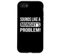 Suena como un Problema de Lunes para los Geeks de Soporte técnico Carcasa para iPhone SE (2020) / 7/8