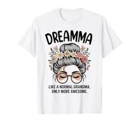 SUEÑA como una Abuela Normal, Solo Que con un moño desordenado e Impresionante Camiseta